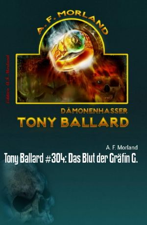 [Tony Ballard 304] • Das Blut der Gräfin G.